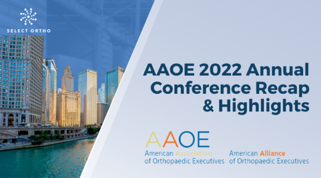 AAOE 2022 Annual Conference Recap & Highlights – Select Ortho